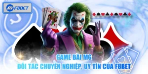 Game Bài MG - Đối Tác Chuyên Nghiệp, Uy Tín Của F8BET