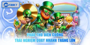 Pháo Thủ Điên Cuồng Trải Nghiệm Quay Nhanh Thắng Lớn